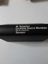 LA PRIMA GUERRA MONDIALE storia-letteratura Mario Schettini 1965