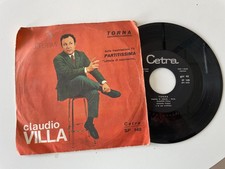 DISCO 45 GIRI  CLAUDIO VILLA TORNA *- SERENATA DELLE SERENATE LEGGI DESCRIZ.