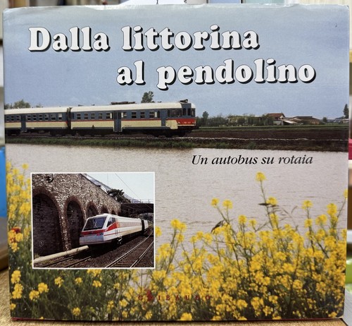 Dalla littorina al - (treni),