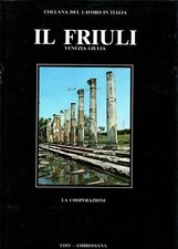 lx m6 LA COOPERAZIONE - Il Friuli-Venezia Giulia - Collana del lavoro italiano