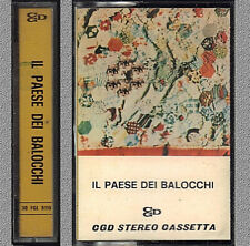 IL PAESE DEI BALOCCHI - OMONIMO - MUSICASSETTA NUOVA DI NEGOZIO CGD 1972 RARO
