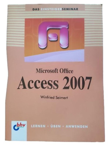 Access 2007 einsteigerseminar - 2007,