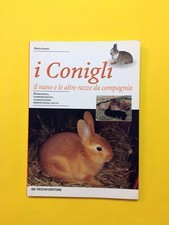 I conigli. Il nano e le altre razze da compagnia-Marta Avanzi-De Vecchi 2001