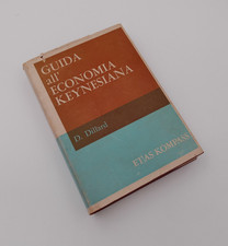 Guida all'economia keynesiana, D. Dillard, 1°Ed. Etas Kompass 1964. G2