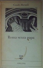Morselli ROMA SENZA PAPA