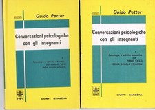 CONVERSAZIONI PSICOLOGICHE CON GLI INSEGNANTI  Guido Petter n. 2 volumi # 3570