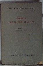  AIUTATI CHE IL CIEL TI AIUTA