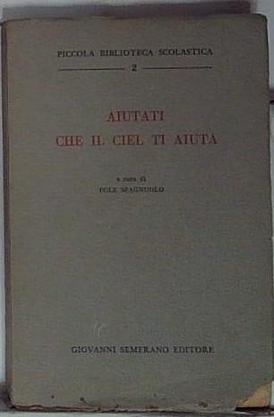 Aiutati che ciel ti - aiutati,