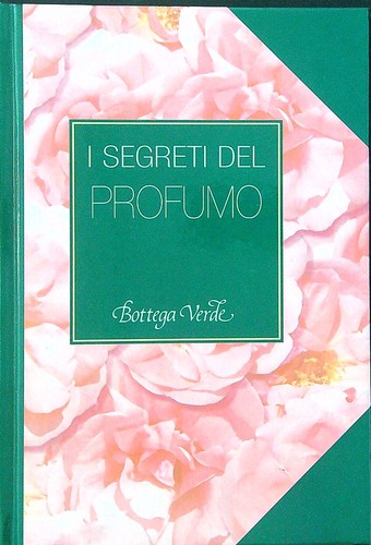 Segreti del profumo - segreti,