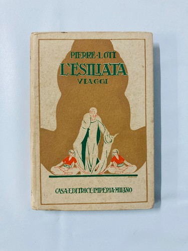 Pierre loti esiliata - loti, l'esiliata