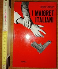 Marzano Rodolfo – Capuano Giorgio, I Maigret Italiani, Mursia 1968