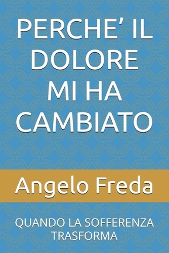 Perche dolore mi ha - dolore,
