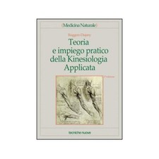 LIBRO TEORIA E IMPIEGO PRATICO DELLA KINESIOLOGIA APPLICATA - RUGGERO DUJANY
