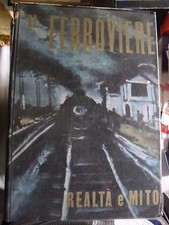Lodolini IL FERROVIERE realtà e mito ed. nel 1961