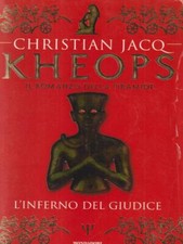 IL ROMANZO KHEOPS. L'INFERNO DEL GIUDICE JACQ CHRISTIAN MONDADORI 1993