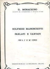 G. MONACHINO-SOLFEGGI MANOSCRITTI PARLATI E CANTATI PER IL I° II° III° CORSO