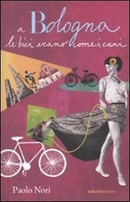 A Bologna le bici erano come i