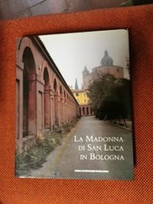 La Madonna di San Luca in Bologna M. Fanti G. Roversi 1993 S2 °
