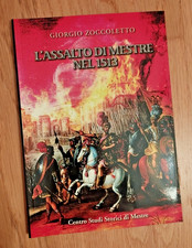 ASSALTO DI MESTRE NEL 1513 | Giorgio Zoccoletto - CSSM 2013
