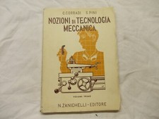 NOZIONI DI TECNOLOGIA MECCANICA VOLUME PRIMO C.CORRADI S.PINI N.ZANICHELLI 1954