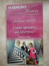 HARMONY HISTORY - MERRILL - COME SPOSARE UN LIBERTINO 1813 - ANNO: 2008 (QM)