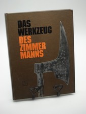 Das Werkzeug des Zimmermanns / Zimmermann Alte Werkzeuge Sägen Hobel Bohrer Axt