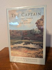 Geoff Shackelford—The Captain: George C. Thomas Jr. & His Golf Architecture 1996