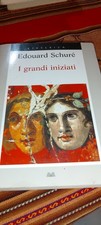 I GRANDI INIZIATI,E.SHURE'.
