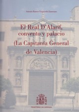 El Real d'Alarif, convento y palacio : La capitanía General de Valencia. Zamoran