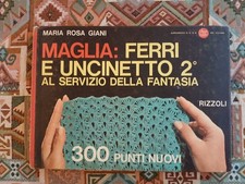 Maria Rosa GIANI - MAGLIA: FERRI E UNCINETTO 2°, Rizzoli/Annabella 1966