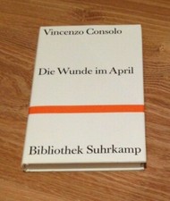 Vincenzo Consolo - Die Wunde im April | Erste Auflage 1990 | Bibliothek Suhrkamp