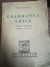 Oreste Badellino Grammatica greca Paravia 1946