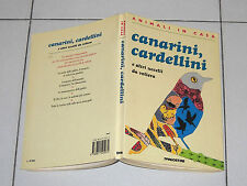 CANARINI CARDELLINI E ALTRI UCCELLI DA VOLIERA De Agostini 1995 Animali in casa