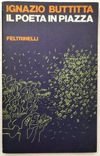 IL POETA IN PIAZZA, IGNAZIO BUTTITTA. FELTRINELLI 1977