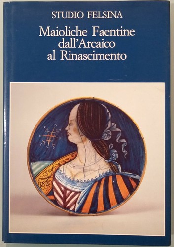 Maioliche faentine - maioliche,