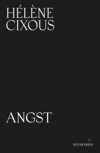Angst hélène cixous - by,