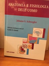 ANATOMIA E FISIOLOGIA DELL'UOMO - J. SCHWEGLER - EDI-ERMES 1999