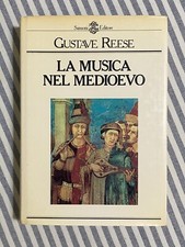 Gustave Reese - LA MUSICA NEL MEDIOEVO - 1a edizione Sansoni 1980