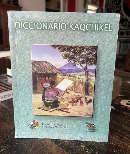 Diccionario kaqchikel - diccionario,