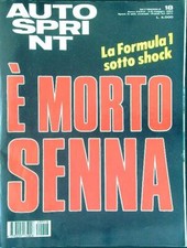 AUTO SPRINT 18 ANNO XXXIV - 3/9 MAGGIO 1994 E' MORTO SENNA AA.VV. CONTI EDITORE