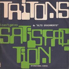 Tritons  # I can't get no satisfaction # (1973) VINILE 45giri Ex/EX