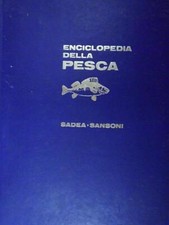 Aa.vv. ENCICLOPEDIA DELLA PESCA I Sadea Sansoni