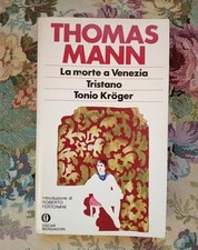 LA MORTE A VENZIA - TRISTANO - TONIO KRÖGER - THOMAS MANN - OSCAR MONDADORI