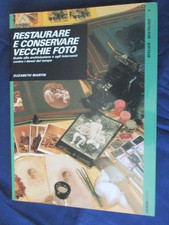 RESTAURARE E CONSERVARE VECCHIE FOTO
