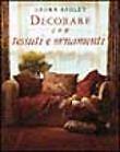 Decorare con tessuti - , e