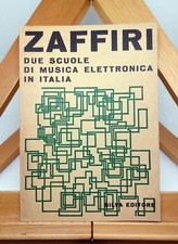 ENORE ZAFFIRI. DUE SCUOLE DI MUSICA ELETTRONICA IN ITALIA. Silva Editore 1968