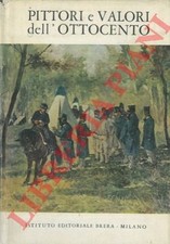 (GALETTI Ugo) - Pittori e valori dell'ottocento. Guida per la valutazione di di