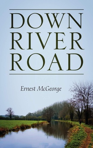 Down river road mcgeorge - down,