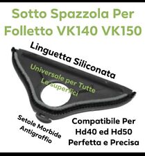 Sottospazzola Piastra HD40 HD50 Folletto Vorwerk Setole Vk140 Vk150 Compatibile
