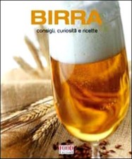 Birra. Consigli, curiosità e